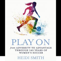 Play On author Heidi Smith on Women's World Football Show